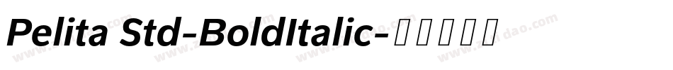 Pelita Std-BoldItalic字体转换